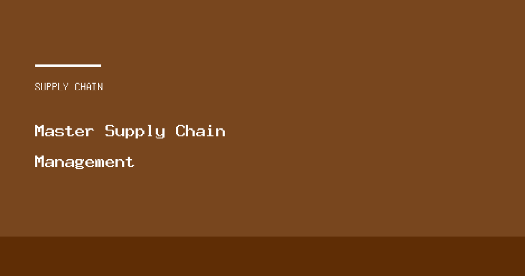 Slide reading Master Supply Chain Management